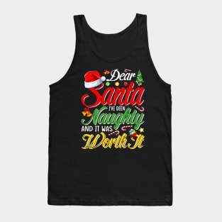 Dear Santa I Was Naughty Worth It Funny Christmas T-Shirt T-Shirt Tank Top